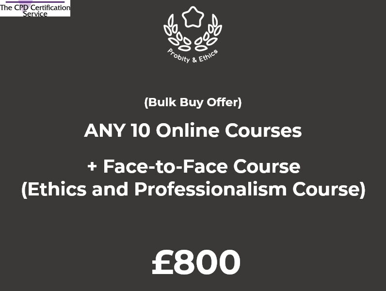 ANY 10 Online Courses + <br>Face to Face Course (Ethics and Professionalism Course)